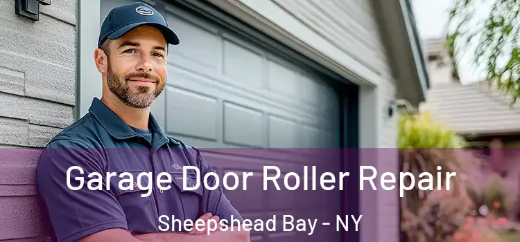  Garage Door Roller Repair Sheepshead Bay - NY