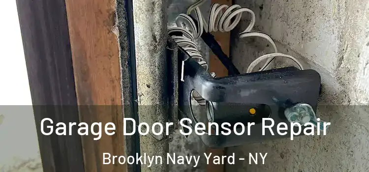 Garage Door Sensor Repair Brooklyn Navy Yard - NY