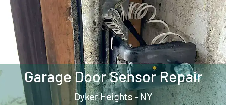 Garage Door Sensor Repair Dyker Heights - NY