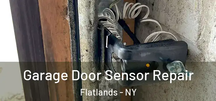 Garage Door Sensor Repair Flatlands - NY