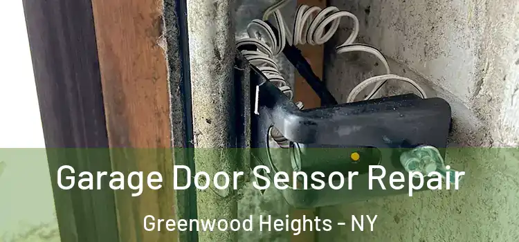 Garage Door Sensor Repair Greenwood Heights - NY