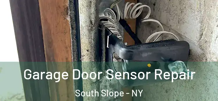 Garage Door Sensor Repair South Slope - NY