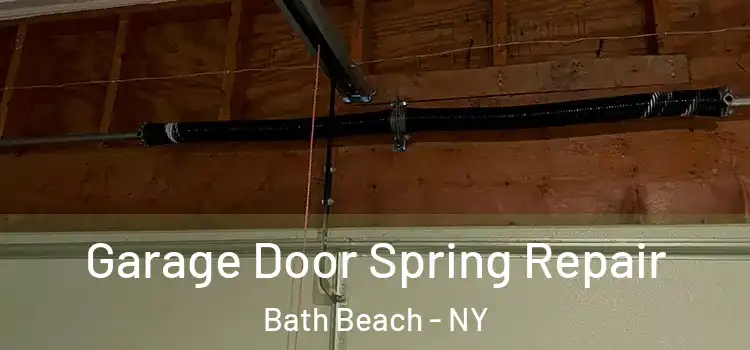  Garage Door Spring Repair Bath Beach - NY