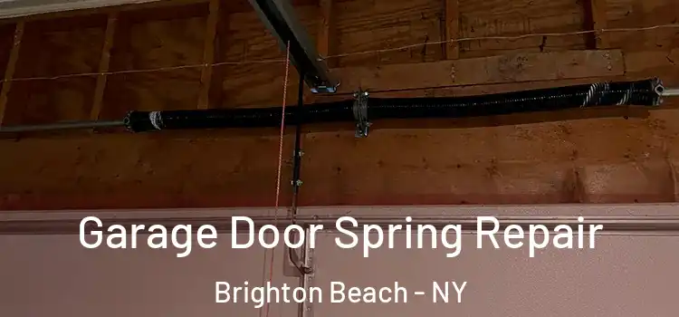  Garage Door Spring Repair Brighton Beach - NY