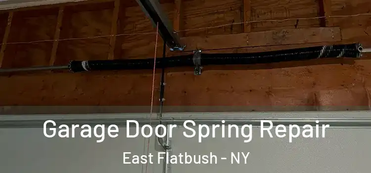  Garage Door Spring Repair East Flatbush - NY