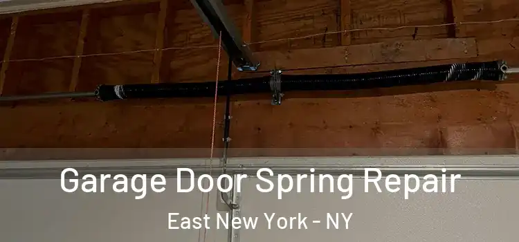  Garage Door Spring Repair East New York - NY