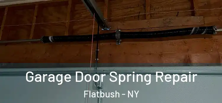  Garage Door Spring Repair Flatbush - NY