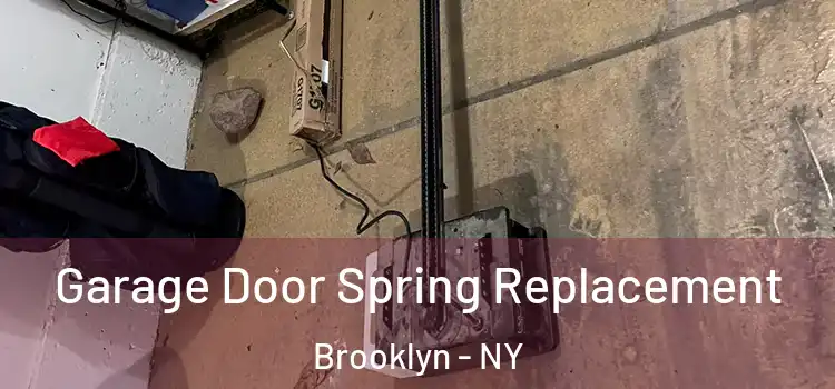  Garage Door Spring Replacement Brooklyn - NY