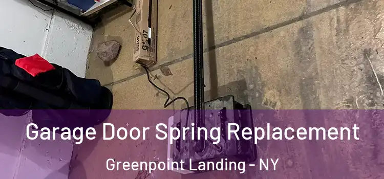  Garage Door Spring Replacement Greenpoint Landing - NY