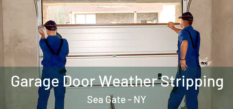  Garage Door Weather Stripping Sea Gate - NY