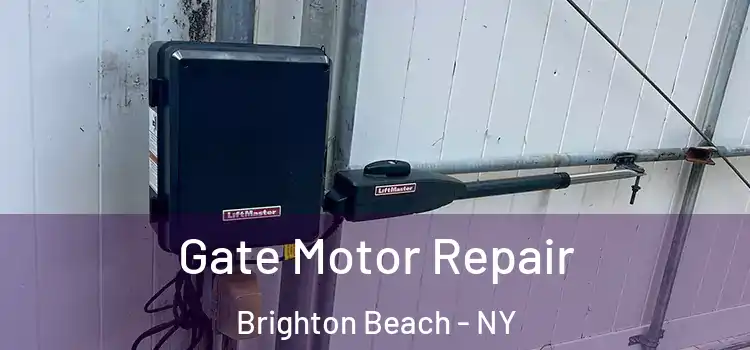 Gate Motor Repair Brighton Beach - NY