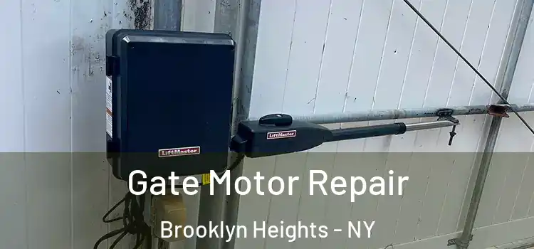 Gate Motor Repair Brooklyn Heights - NY