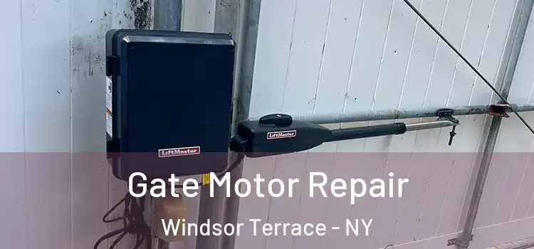 Gate Motor Repair Windsor Terrace - NY
