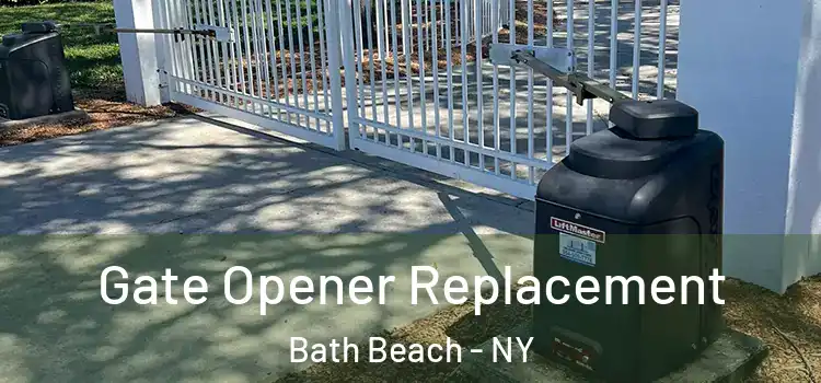 Gate Opener Replacement Bath Beach - NY