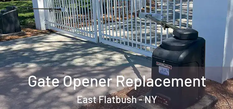 Gate Opener Replacement East Flatbush - NY