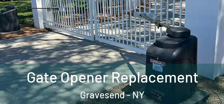 Gate Opener Replacement Gravesend - NY