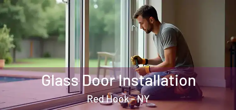 Glass Door Installation Red Hook - NY