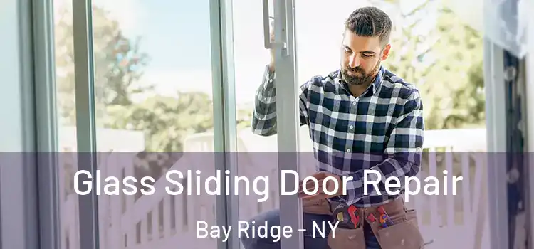 Glass Sliding Door Repair Bay Ridge - NY