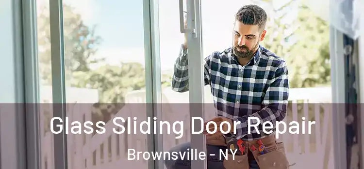 Glass Sliding Door Repair Brownsville - NY