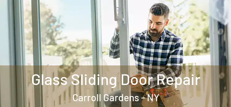 Glass Sliding Door Repair Carroll Gardens - NY
