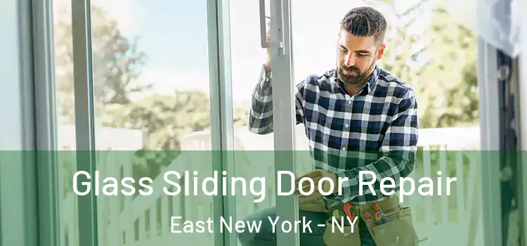 Glass Sliding Door Repair East New York - NY