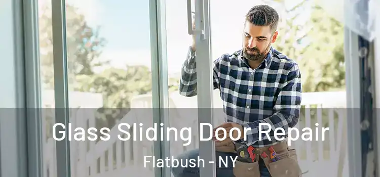 Glass Sliding Door Repair Flatbush - NY
