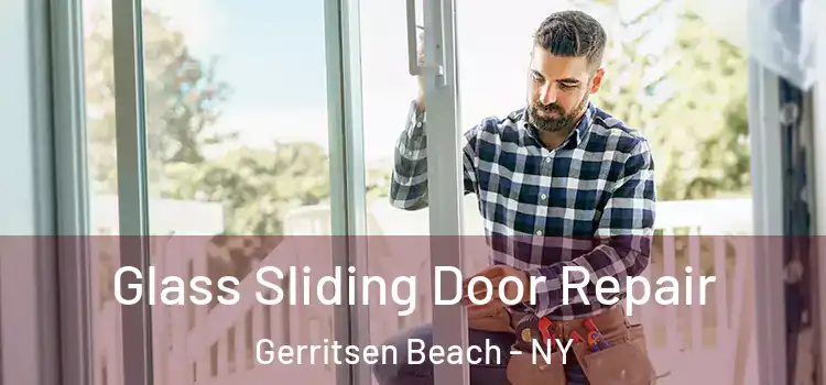 Glass Sliding Door Repair Gerritsen Beach - NY