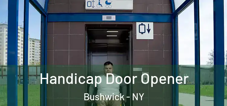 Handicap Door Opener Bushwick - NY