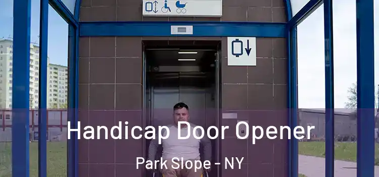 Handicap Door Opener Park Slope - NY