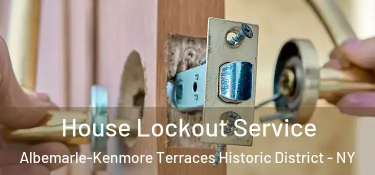 House Lockout Service Albemarle-Kenmore Terraces Historic District - NY