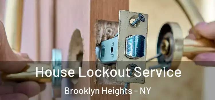 House Lockout Service Brooklyn Heights - NY