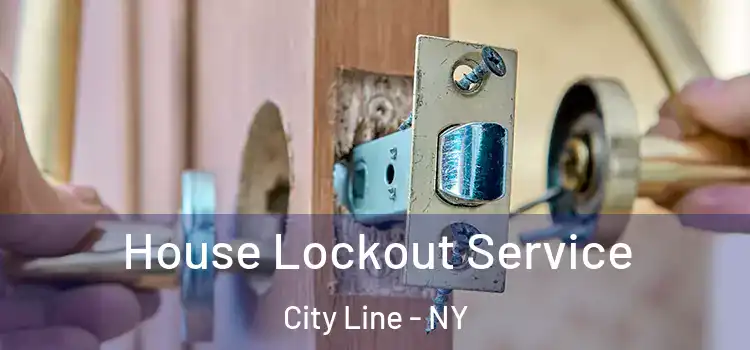 House Lockout Service City Line - NY