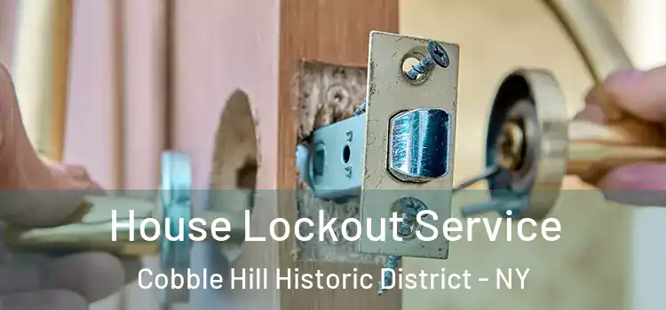 House Lockout Service Cobble Hill Historic District - NY