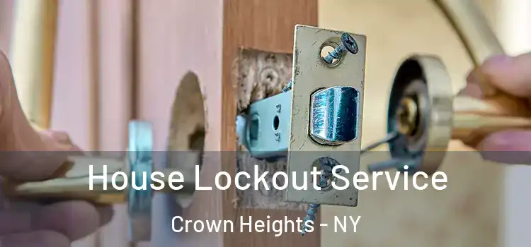 House Lockout Service Crown Heights - NY