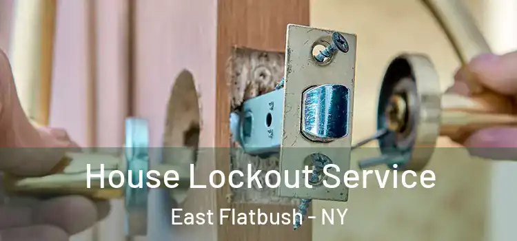 House Lockout Service East Flatbush - NY