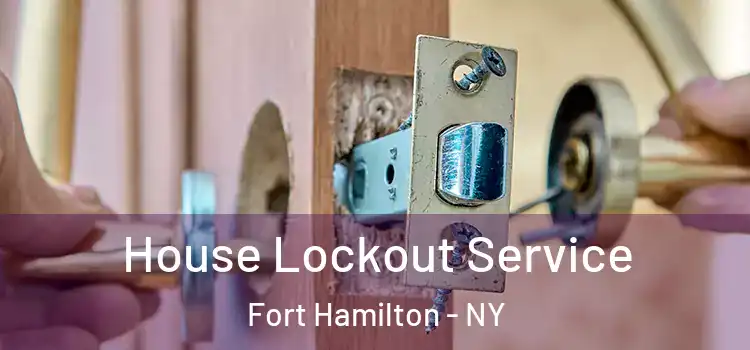 House Lockout Service Fort Hamilton - NY