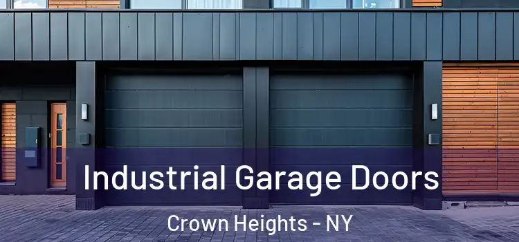  Industrial Garage Doors Crown Heights - NY