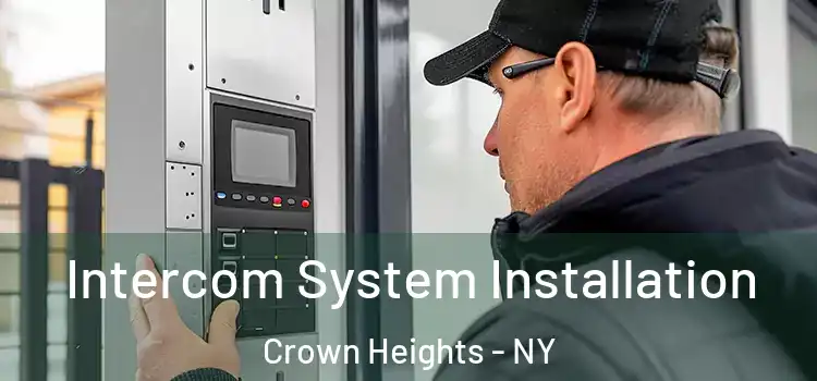  Intercom System Installation Crown Heights - NY