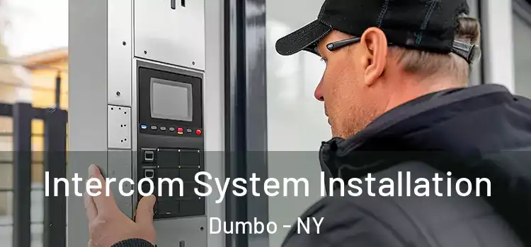 Intercom System Installation Dumbo - NY