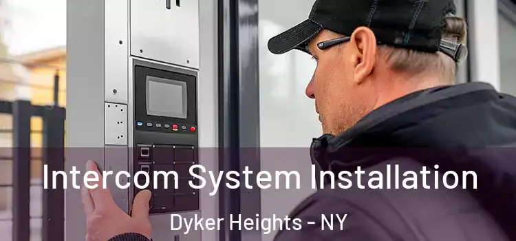 Intercom System Installation Dyker Heights - NY