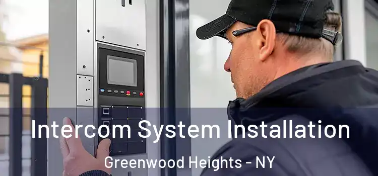 Intercom System Installation Greenwood Heights - NY