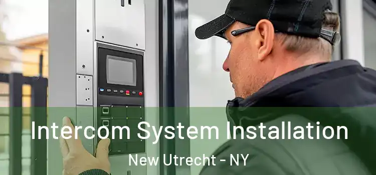 Intercom System Installation New Utrecht - NY