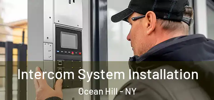 Intercom System Installation Ocean Hill - NY