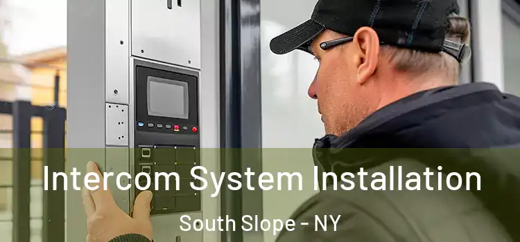 Intercom System Installation South Slope - NY