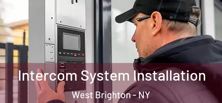  Intercom System Installation West Brighton - NY