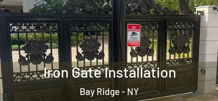 Iron Gate Installation Bay Ridge - NY