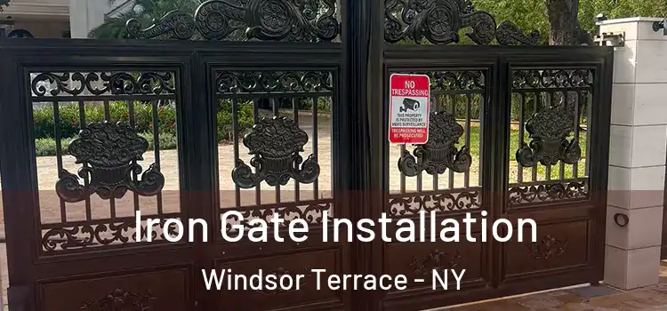Iron Gate Installation Windsor Terrace - NY