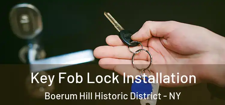 Key Fob Lock Installation Boerum Hill Historic District - NY
