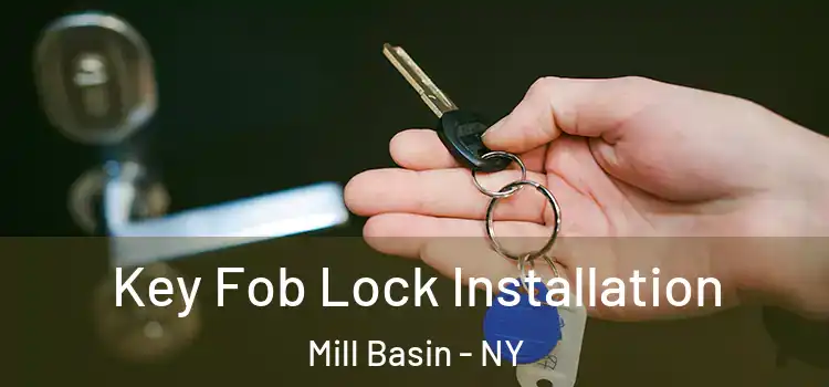 Key Fob Lock Installation Mill Basin - NY