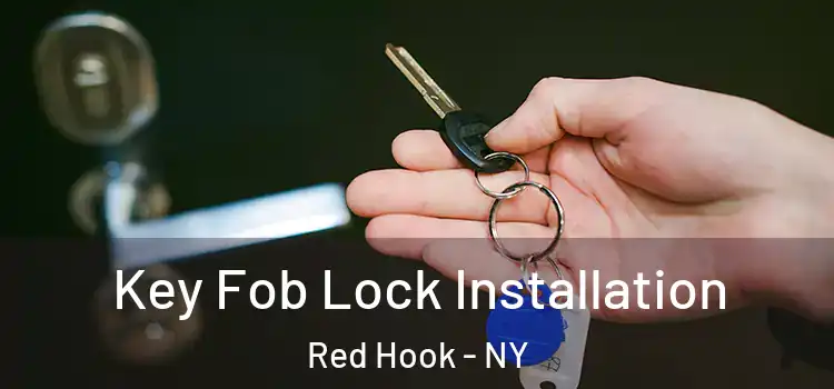 Key Fob Lock Installation Red Hook - NY